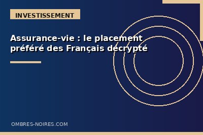 Assurance-vie : le placement préféré des Français