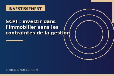 SCPI : investir dans l'immobilier sans les contraintes